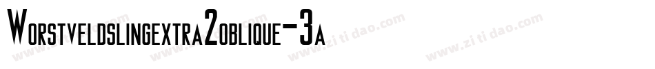 Worstveldslingextra2oblique-3a0Z字体转换 Worstveldslingextra2oblique-3a0Z字体转换