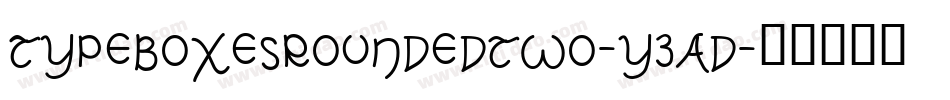 Typeboxesroundedtwo-y3ad字体转换