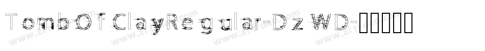 TombOfClayRegular-DzWD字体转换