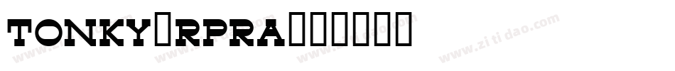 Tonky-RprA字体转换