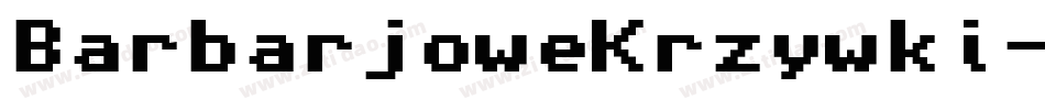 BarbarjoweKrzywki-wGA8字体转换
