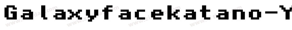 Galaxyfacekatano-YXW8字体转换