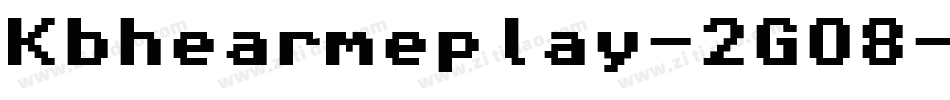 Kbhearmeplay-2GO8字体转换