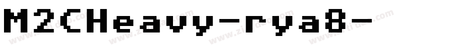 M2CHeavy-rya8字体转换