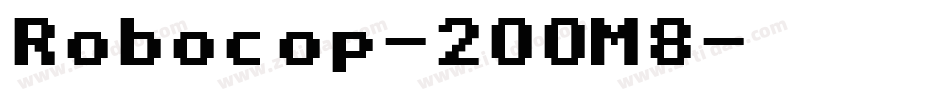 Robocop-2OOM8字体转换