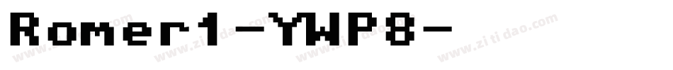 Romer1-YWP8字体转换