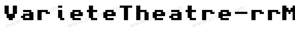 VarieteTheatre-rrM8字体转换