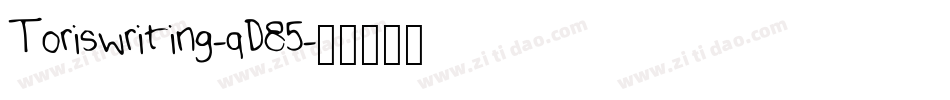 Toriswriting-qD85字体转换