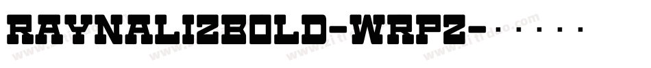 RaynalizBold-WRpz字体转换