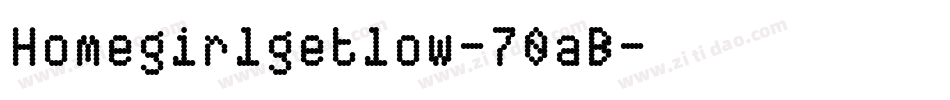 Homegirlgetlow-70aB字体转换