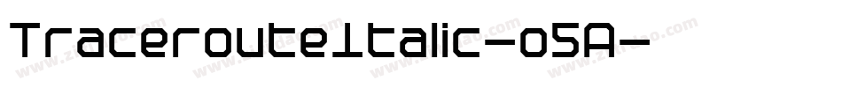 TracerouteItalic-o5A字体转换