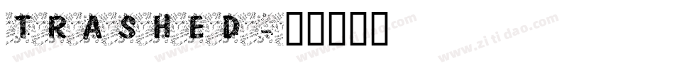 TRASHED字体转换