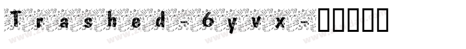 Trashed-6yvx字体转换