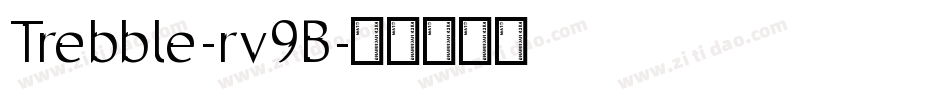 Trebble-rv9B字体转换