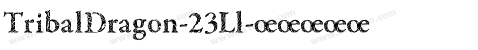 TribalDragon-23Ll字体转换