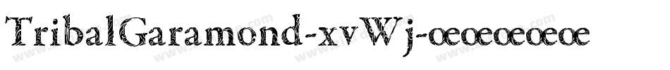 TribalGaramond-xvWj字体转换