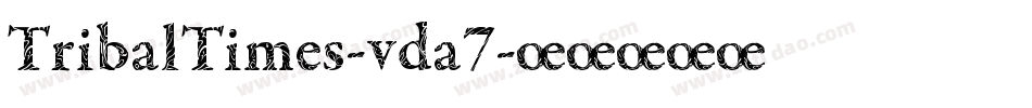 TribalTimes-vda7字体转换