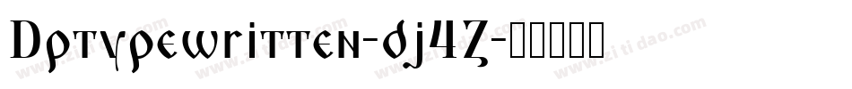 Dptypewritten-dj4Z字体转换