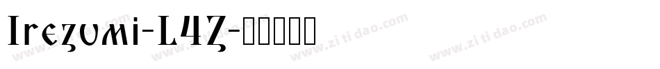 Irezumi-L4Z字体转换