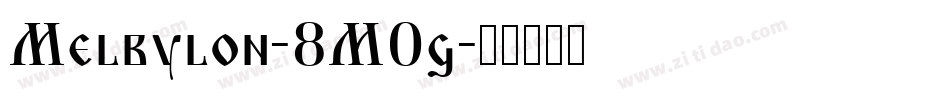 Melbylon-8M0g字体转换