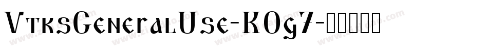 VtksGeneralUse-K0g7字体转换