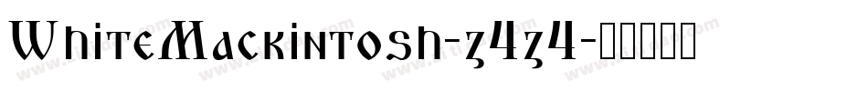WhiteMackintosh-z4z4字体转换