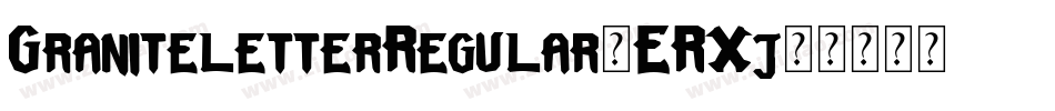 GraniteletterRegular-ERXj字体转换