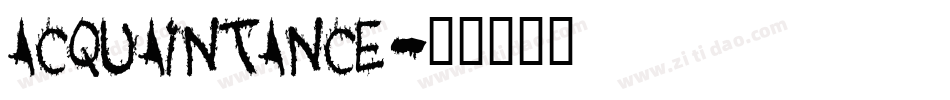 ACQUAINTANCE字体转换