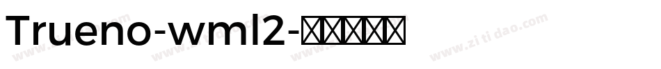 Trueno-wml2字体转换