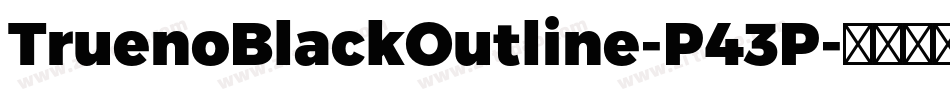 TruenoBlackOutline-P43P字体转换