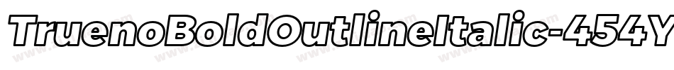 TruenoBoldOutlineItalic-454Y字体转换