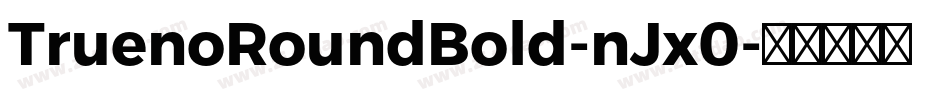 TruenoRoundBold-nJx0字体转换