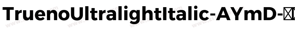 TruenoUltralightItalic-AYmD字体转换