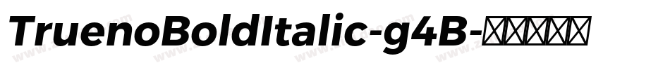 TruenoBoldItalic-g4B字体转换