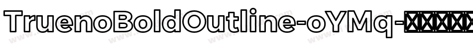 TruenoBoldOutline-oYMq字体转换