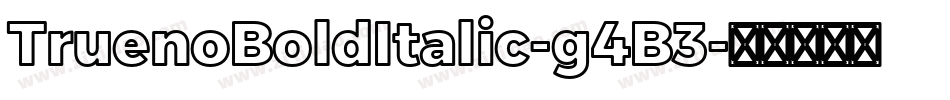 TruenoBoldItalic-g4B3字体转换