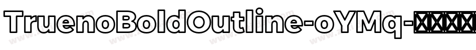 TruenoBoldOutline-oYMq字体转换