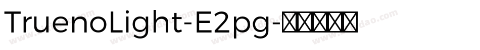 TruenoLight-E2pg字体转换