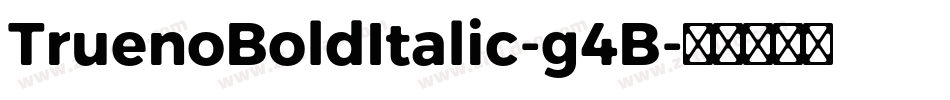 TruenoBoldItalic-g4B字体转换