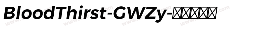 BloodThirst-GWZy字体转换 BloodThirst-GWZy字体转换