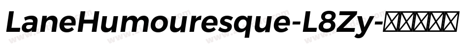 LaneHumouresque-L8Zy字体转换