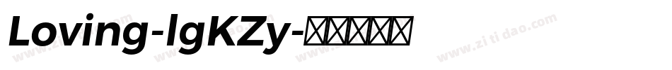Loving-lgKZy字体转换