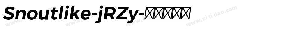 Snoutlike-jRZy字体转换 Snoutlike-jRZy字体转换