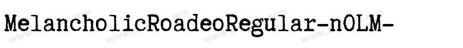 MelancholicRoadeoRegular-nOLM字体转换