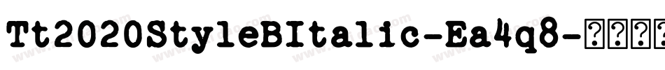 Tt2020StyleBItalic-Ea4q8字体转换