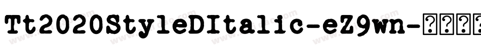 Tt2020StyleDItalic-eZ9wn字体转换