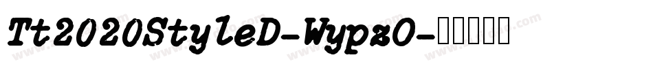 Tt2020StyleD-WypzO字体转换