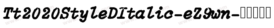 Tt2020StyleDItalic-eZ9wn字体转换