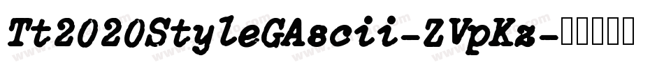 Tt2020StyleGAscii-ZVpKz字体转换