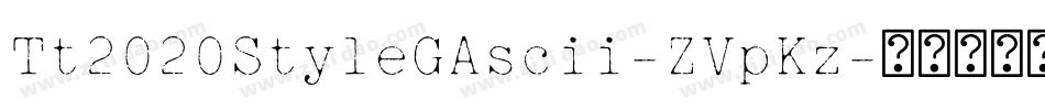 Tt2020StyleGAscii-ZVpKz字体转换
